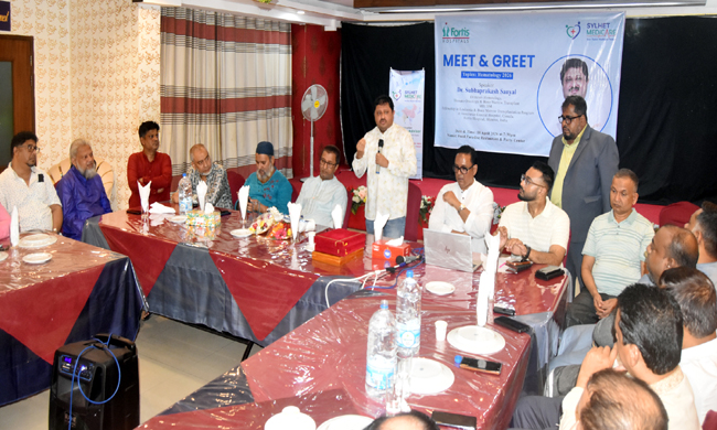 সিলেটে সুধীজনদের সাথে ভারতের ফোর্টিস হাসপাতালের মতবিনিময় সভায়- ডা. শুভ প্রকাশ সান্যাল